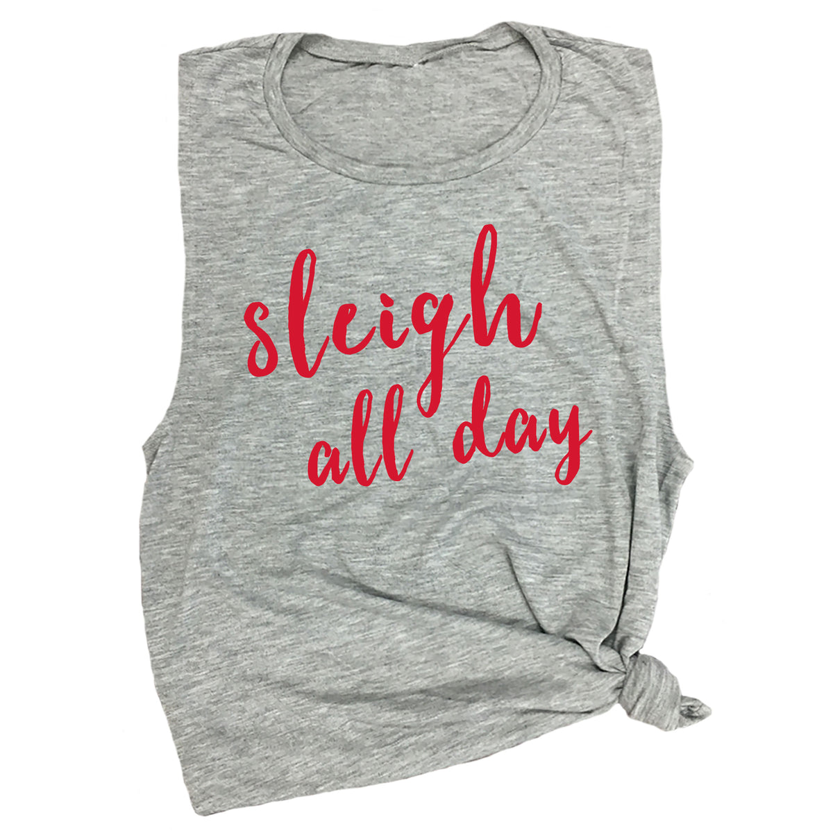 Sleigh All Day Muscle Tee