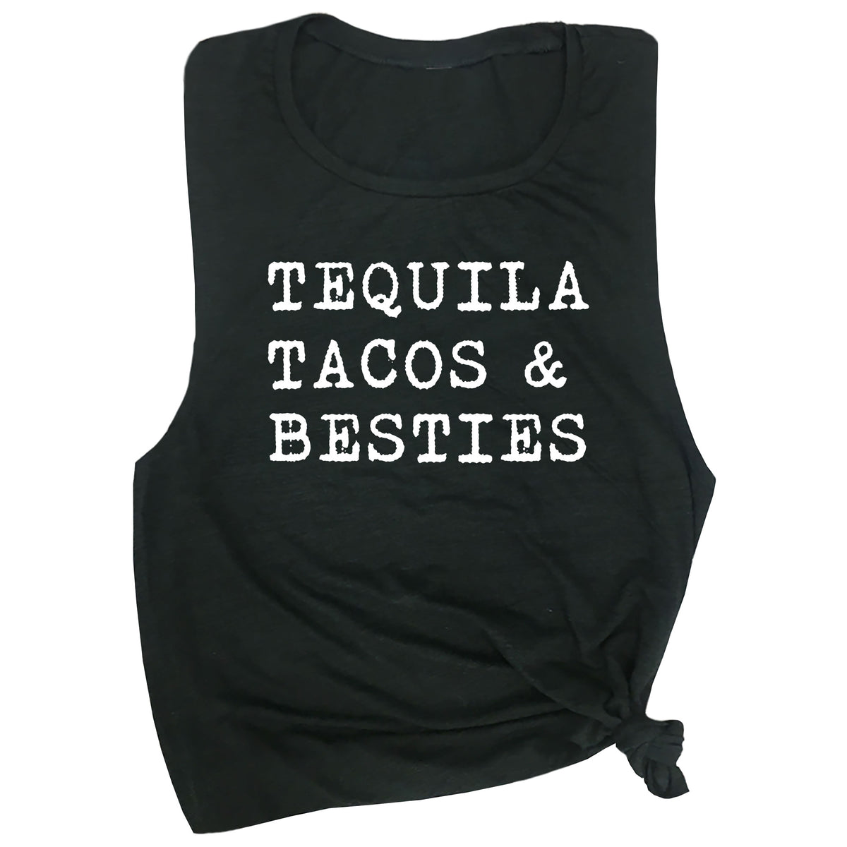 Tequila Tacos & Besties Muscle Tee