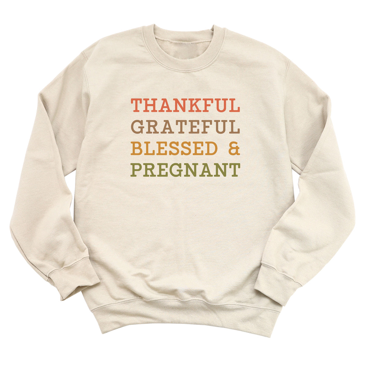 Thankful Grateful Blessed & Pregnant Sweatshirt