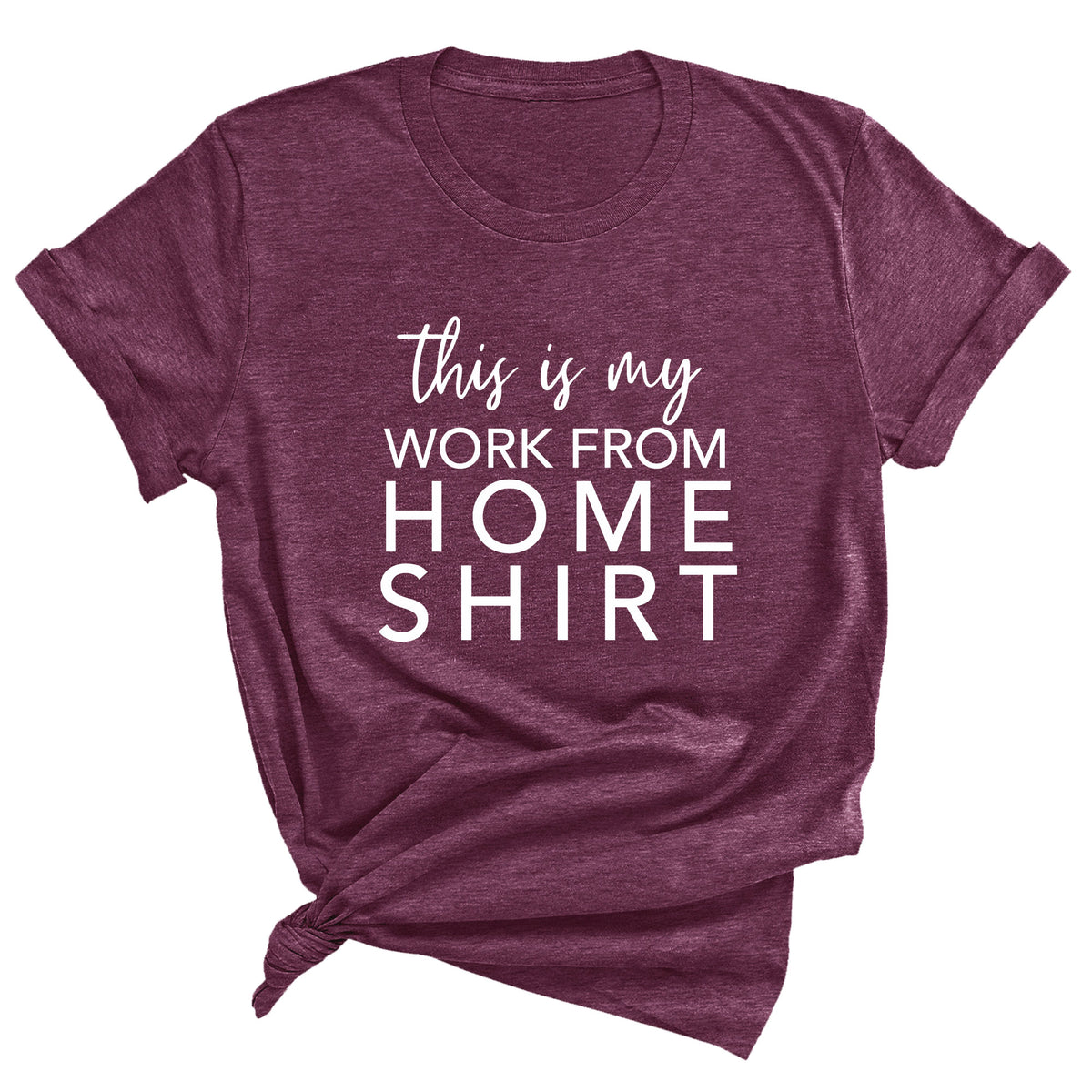 This is My Work From Home Shirt Unisex T-Shirt