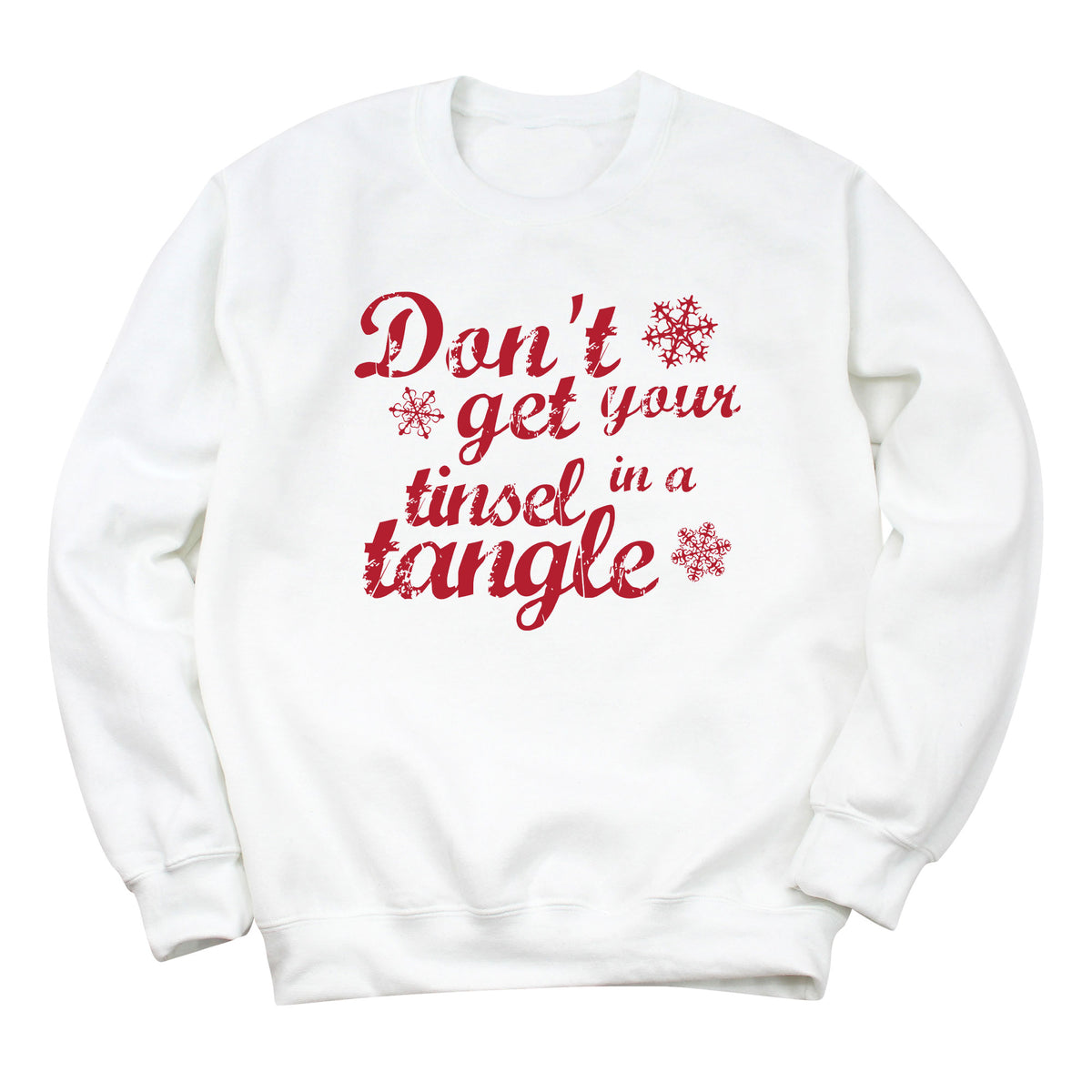 Don't Get Your Tinsel in a Tangle Sweatshirt