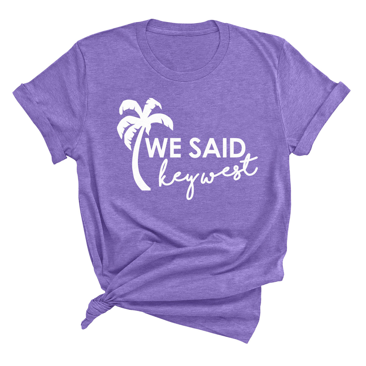 We Said Key West Unisex T-Shirt