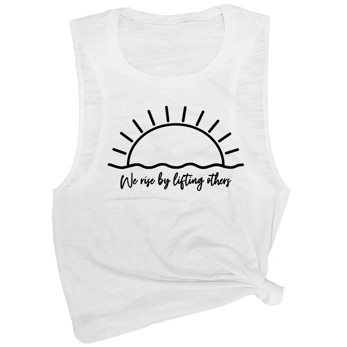 We Rise By Lifting Others Muscle Tee
