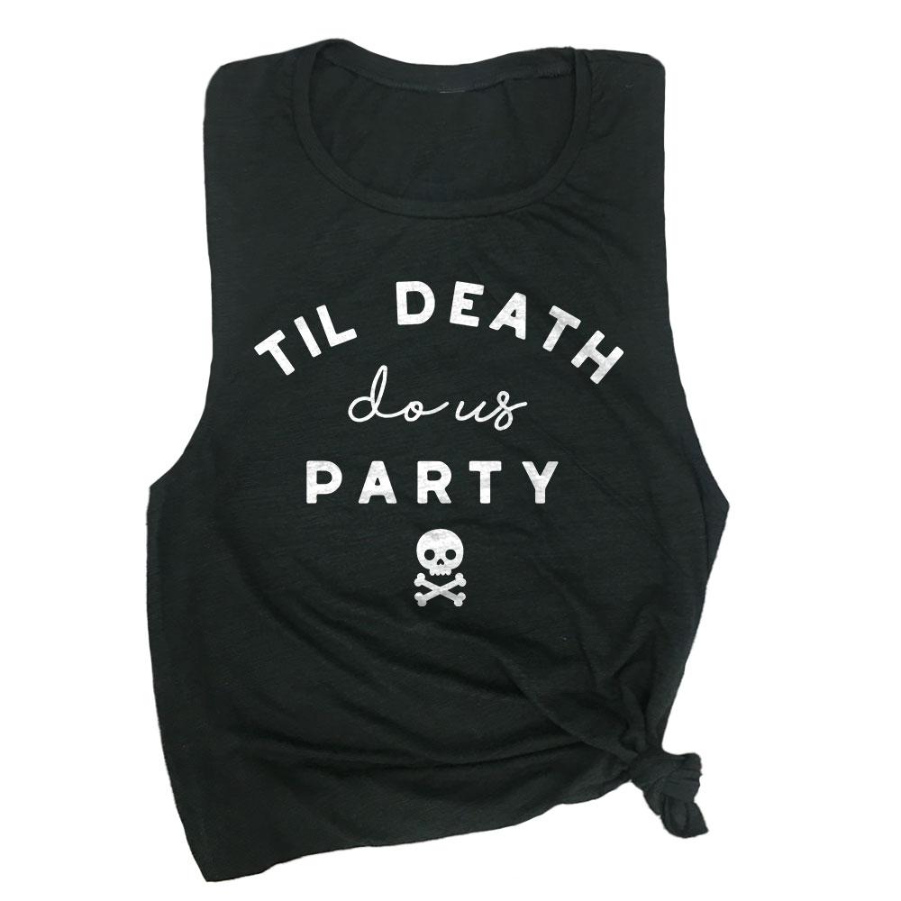 Til Death Do Us Party Muscle Tee